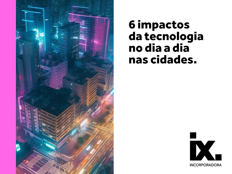 Foto - 6 Impacto da tecnologia na vida urbana