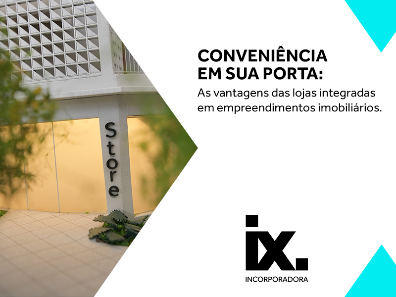 Foto - As vantagens das lojas integradas em empreendimentos imobiliários.